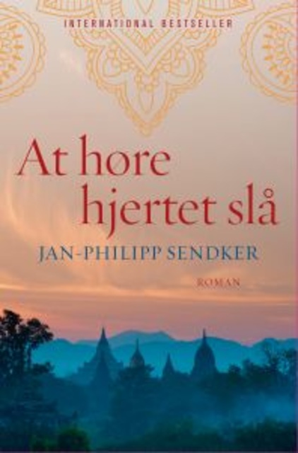 Jan-Philipp Sendker - At høre hjertet slå