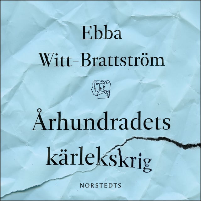Ebba Witt-Brattström - Århundradets kärlekskrig : En punktroman
