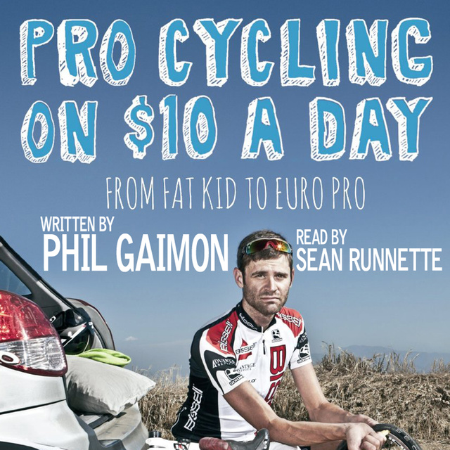 Phil Gaimon - Pro Cycling on $10 a Day - From Fat Kid to Euro Pro