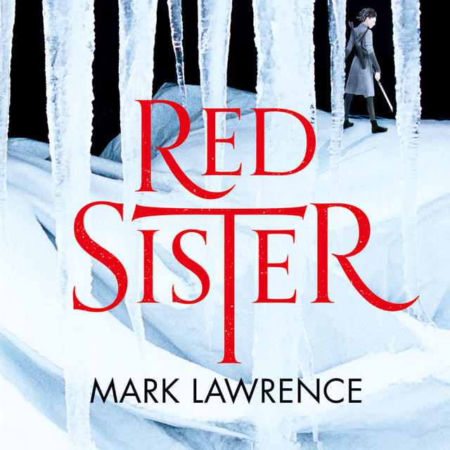 Mark Lawrence book of the ANCESTOR. Sister Red. Red sister