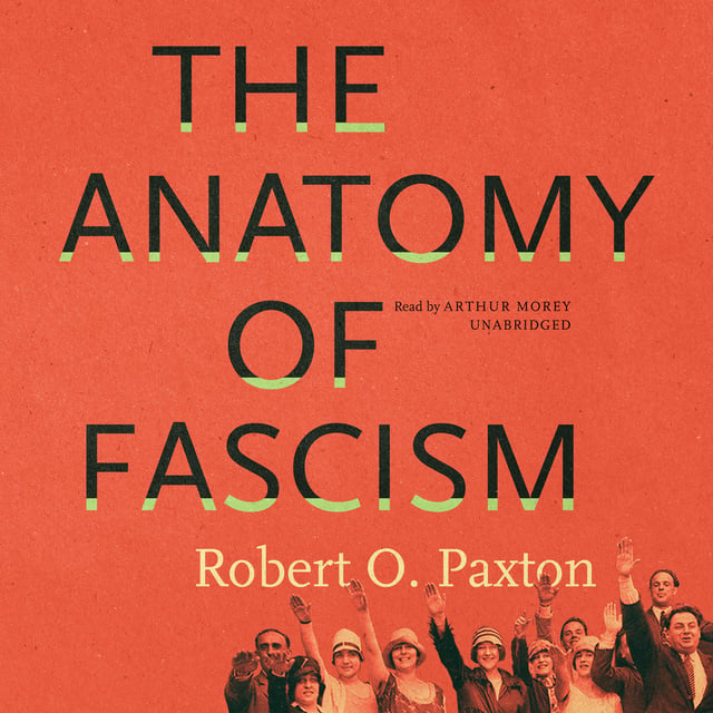 Robert O. Paxton - The Anatomy of Fascism