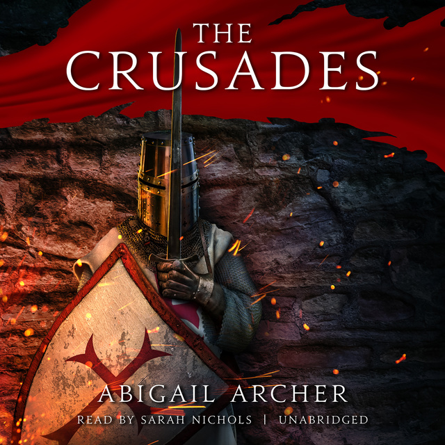 Abigail Archer - The Crusades