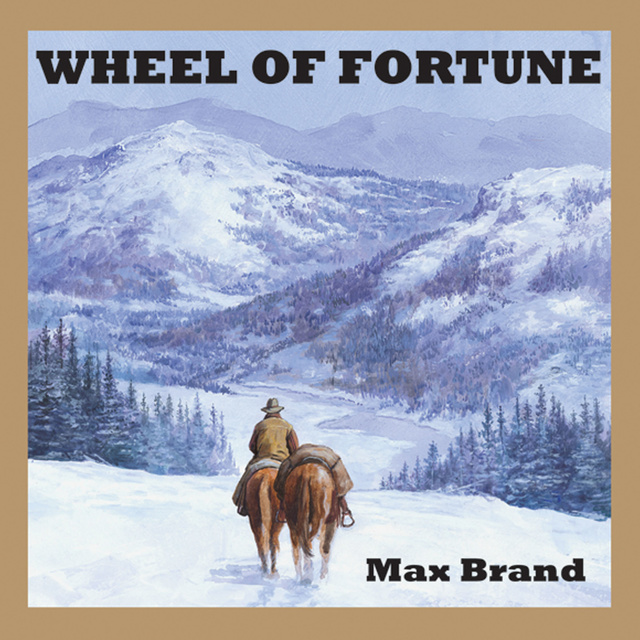 Max Brand - Wheel of Fortune