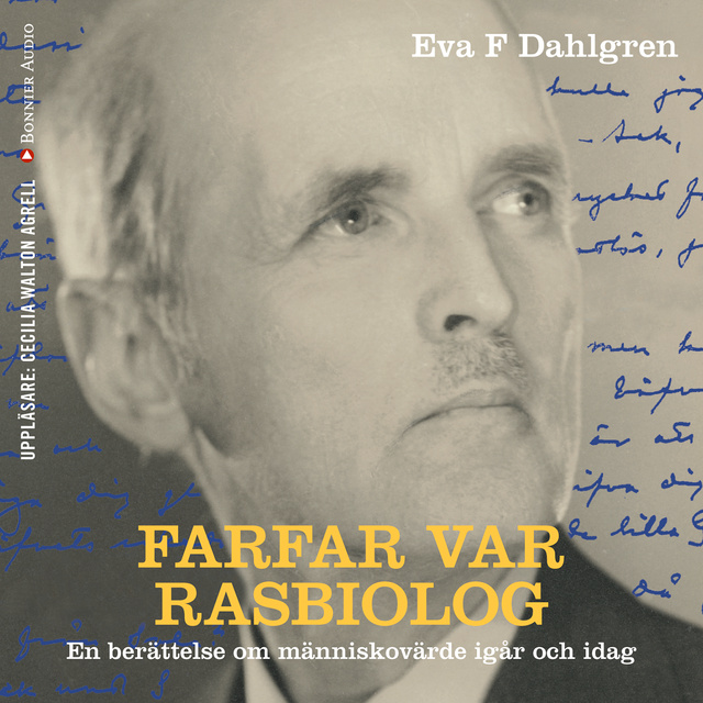 Eva F. Dahlgren - Farfar var rasbiolog