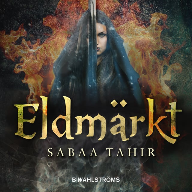 Sabaa Tahir - Aska och eld 2 - Eldmärkt