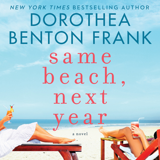 Dorothea Benton Frank - Same Beach, Next Year