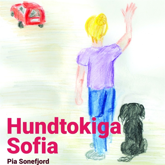 Pia Sonefjord - Hundtokiga Sofia