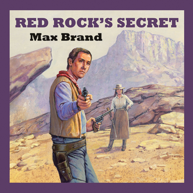 Max Brand - Red Rock's Secret