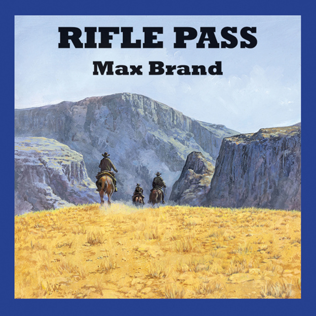 Max Brand - Rifle Pass