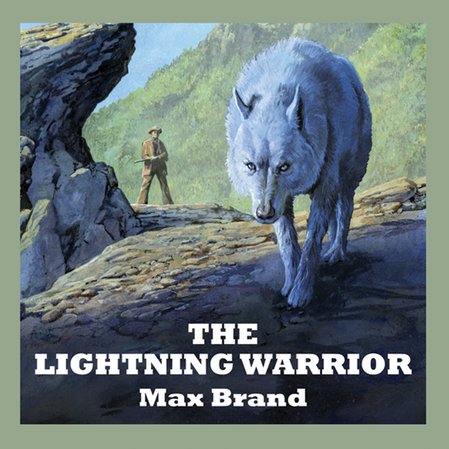 Max Brand - The Lightning Warrior
