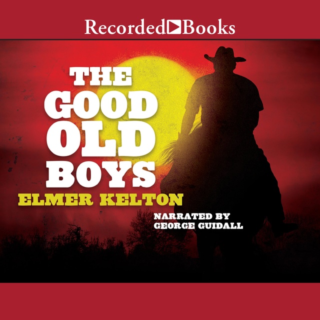Elmer Kelton - The Good Old Boys