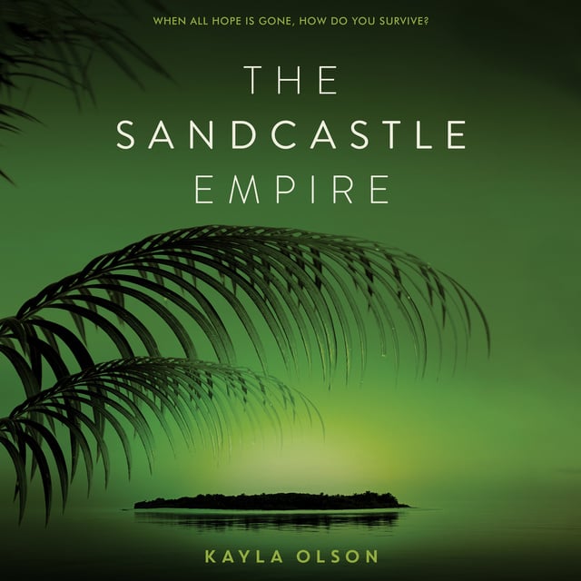 Kayla Olson - The Sandcastle Empire