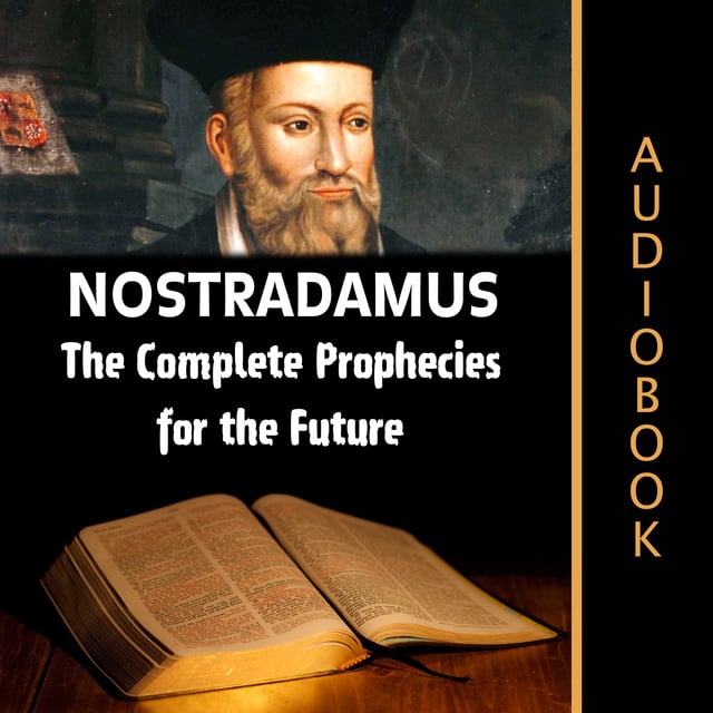 Various authors - Nostradamus - The Complete Prophecies for the Future