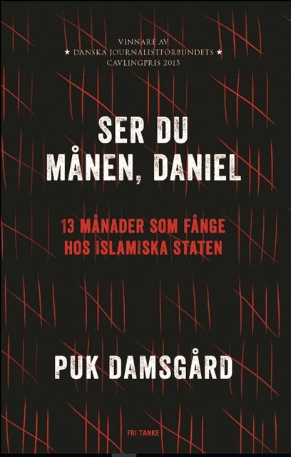 Puk Damsgård - Ser du månen, Daniel? : 13 månader som fånge hos Islamiska staten