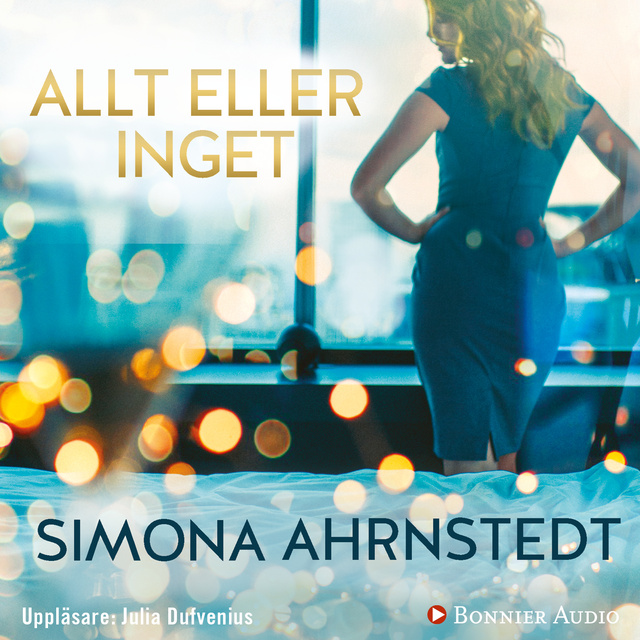 Simona Ahrnstedt - Allt eller inget