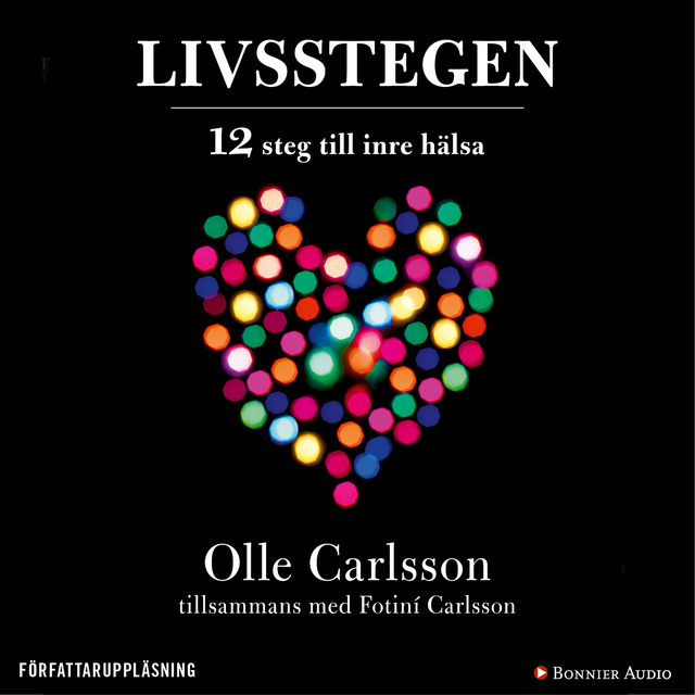 Olle Carlsson, Fotiní Carlsson - Livsstegen : 12 steg till inre hälsa
