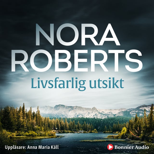 Nora Roberts - Livsfarlig utsikt