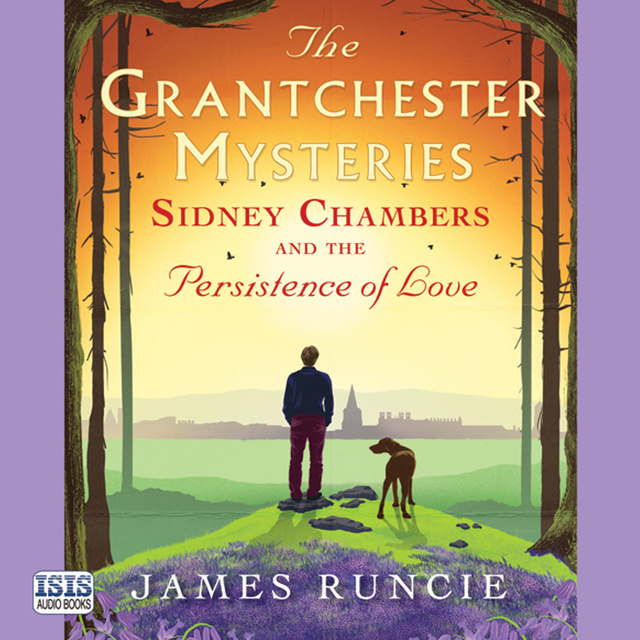 James Runcie - Sidney Chambers and the Persistence of Love