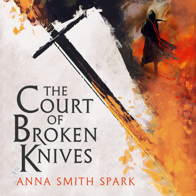 Anna Smith Spark - The Court of Broken Knives