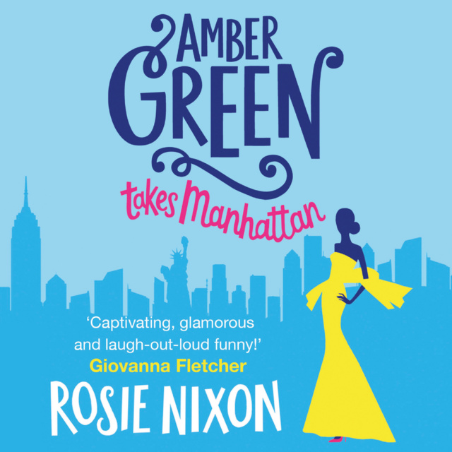 Rosie Nixon - Amber Green Takes Manhattan