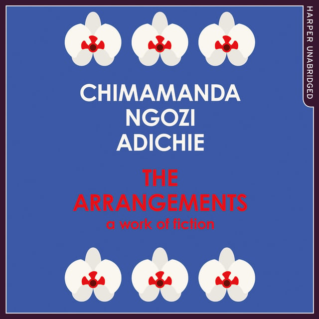 Chimamanda Ngozi Adichie - The Arrangements