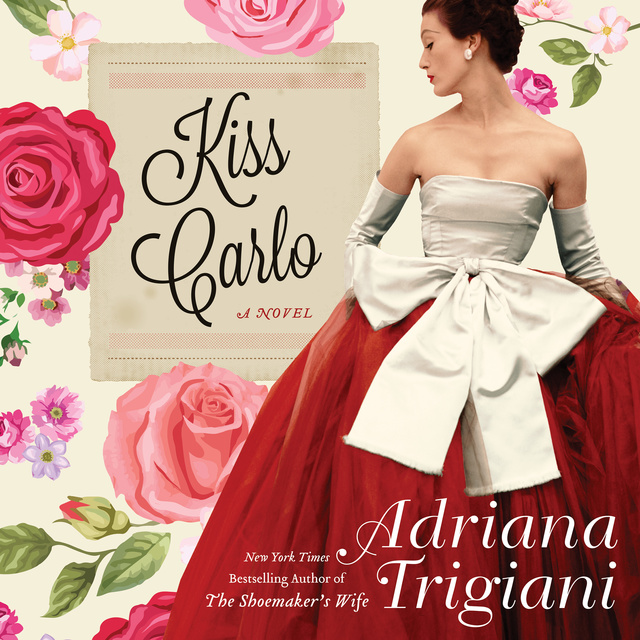 Adriana Trigiani - Kiss Carlo