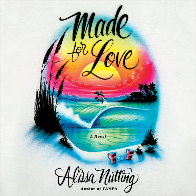 Alissa Nutting - Made for Love