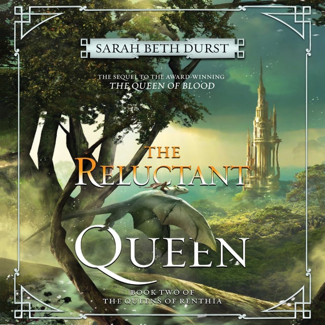 Sarah Beth Durst - The Reluctant Queen
