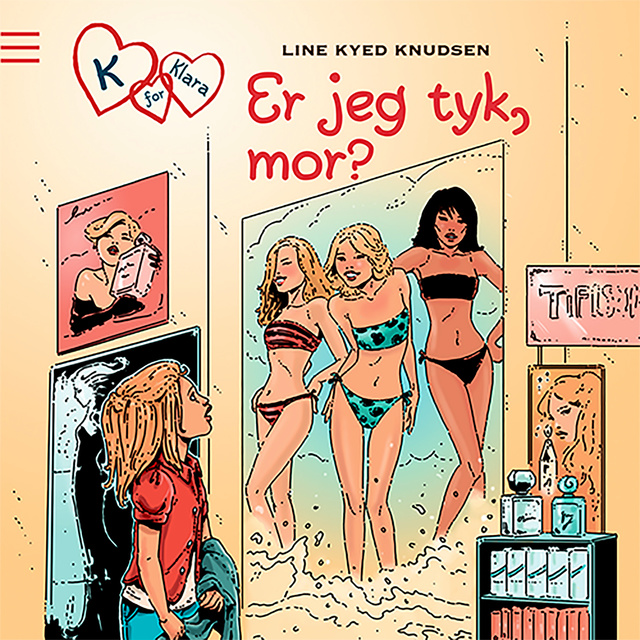 Line Kyed Knudsen - K for Klara 14: Er jeg tyk, mor?