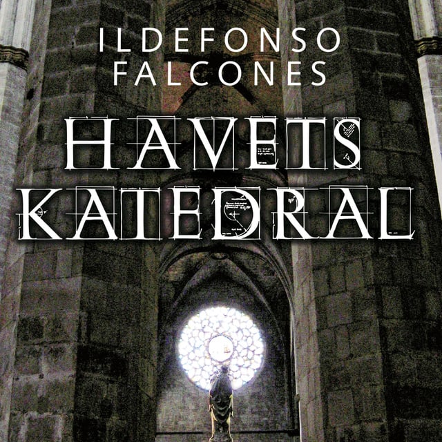 Ildefonso Falcones - Havets Katedral