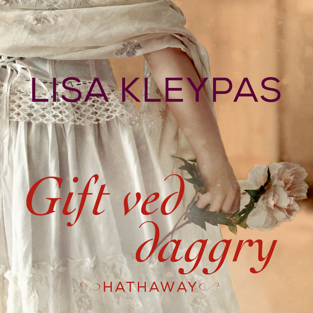 Lisa Kleypas - Gift ved daggry: Hathaway 4