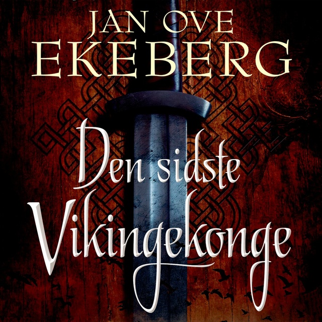 Jan Ove Ekeberg - Den sidste vikingekonge