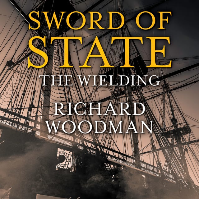 Richard Woodman - Sword of State - The Wielding