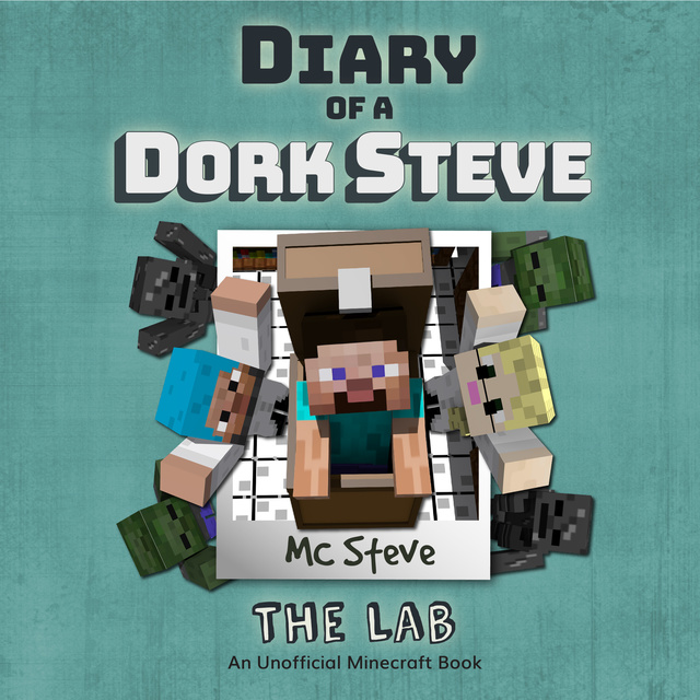 MC Steve - The Lab (An Unofficial Minecraft Diary Book)