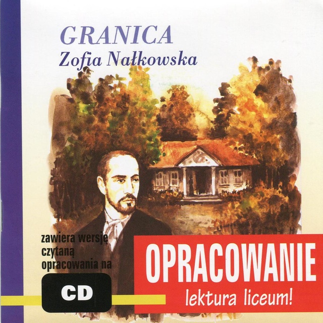 Andrzej I. Kordela - Zofia Nałkowska "Granica" - opracowanie
