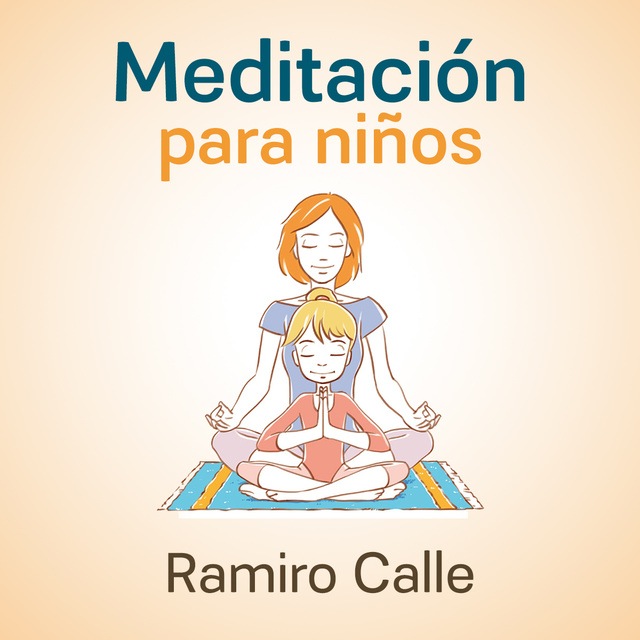 Ramiro Calle - Meditación para niños