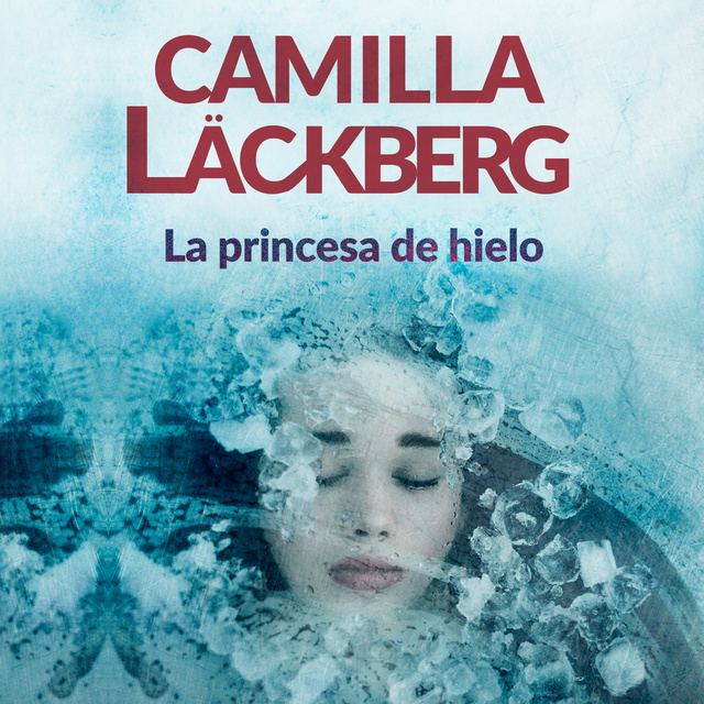 Camilla Läckberg - ⚠️ La princesa de hielo