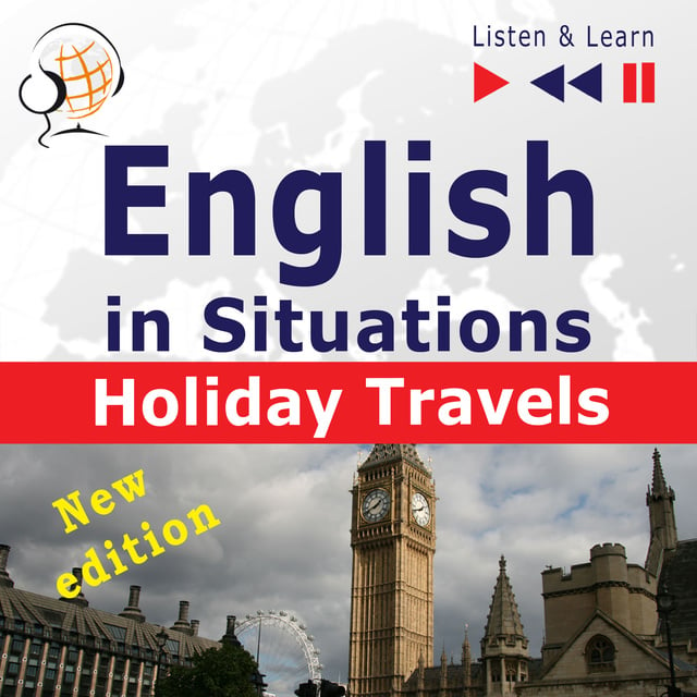 Dorota Guzik, Joanna Bruska, Anna Kicińska - English in Situations – Listen & Learn: Holiday Travels – New Edition