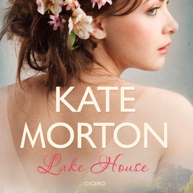 Kate Morton - Lake House