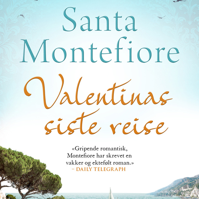 Santa Montefiore - Valentinas siste reise