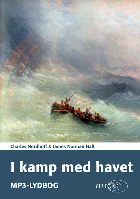 James Norman Hall, Charles Nordhoff - I kamp med havet