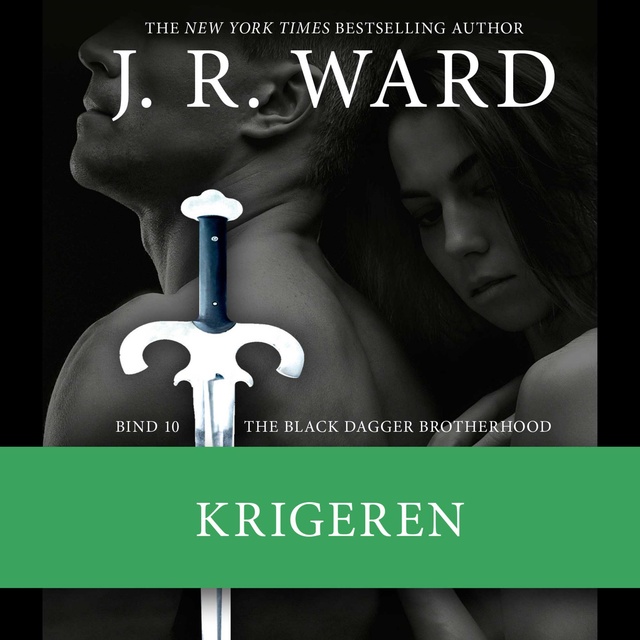 J.R. Ward - The Black Dagger Brotherhood #10: Krigeren