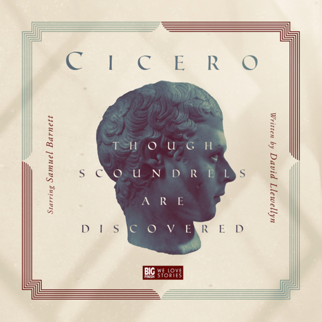 David Llewellyn - Cicero - Though Scoundrels Are Discovered (Unabridged)