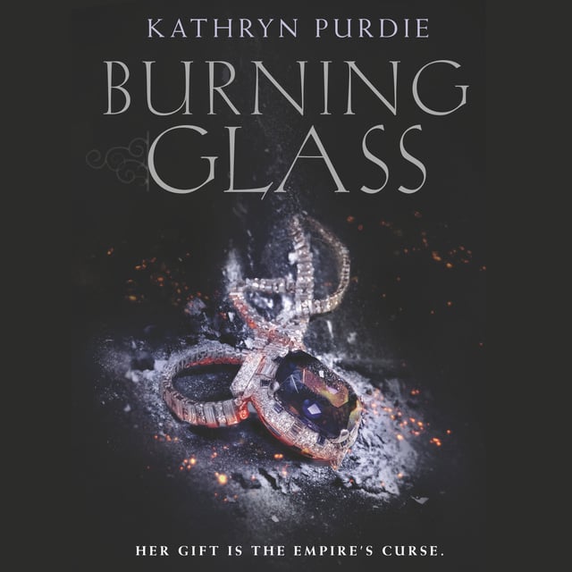 Kathryn Purdie - Burning Glass