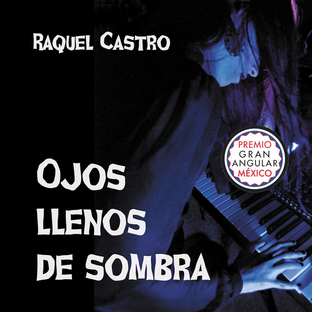 Raquel Castro - Ojos llenos de sombra