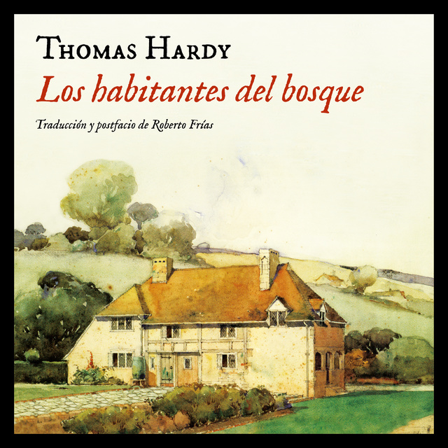 Thomas Hardy - Los habitantes del bosque