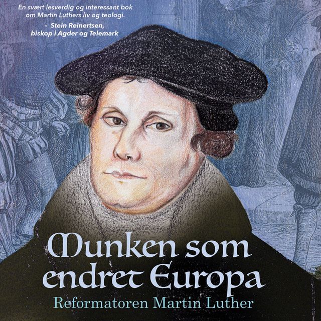 Lars Inge Magerøy - Munken som endret Europa - reformatoren Martin Luther