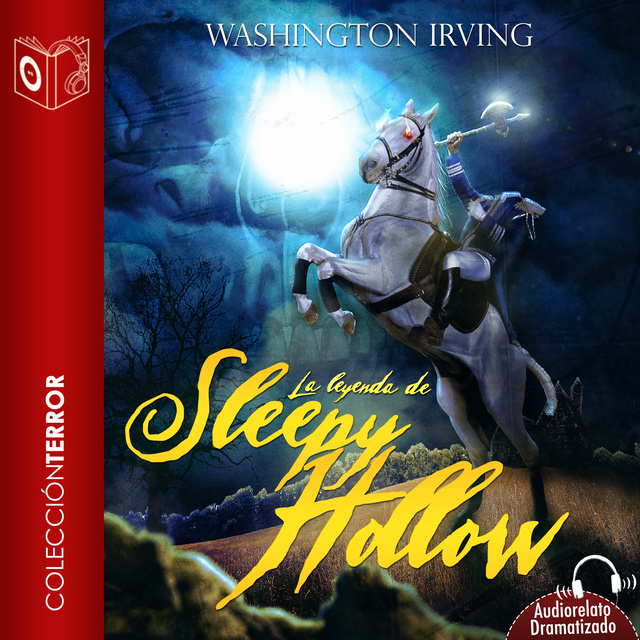 Washington Irving - La leyenda de Sleepy Hollow - Dramatizado
