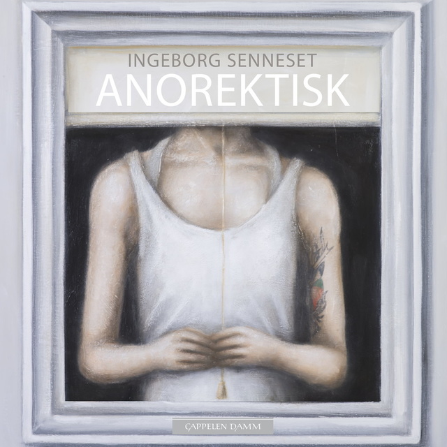 Ingeborg Senneset - Anorektisk