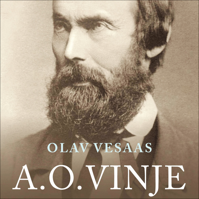 Olav Vesaas - A.O. Vinje - Ein tankens hærmann